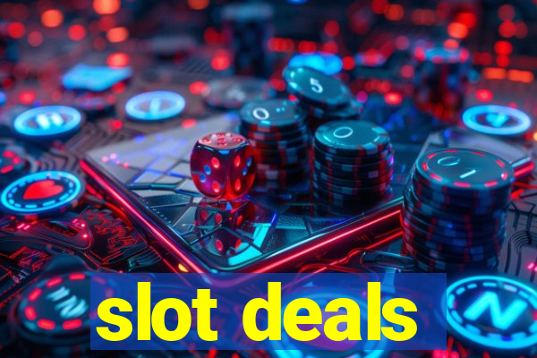 slot deals