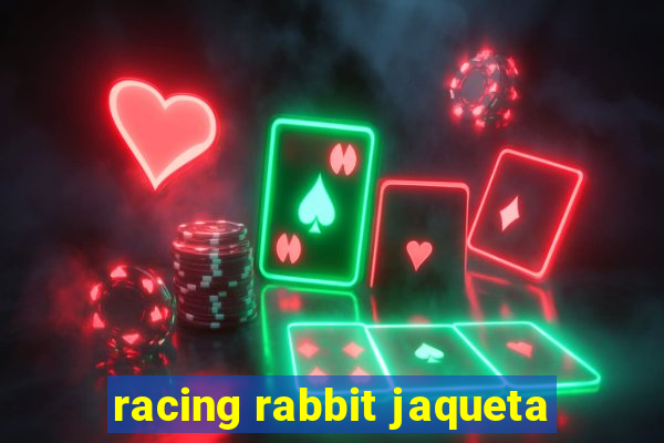 racing rabbit jaqueta