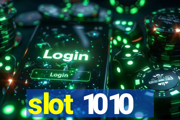 slot 1010