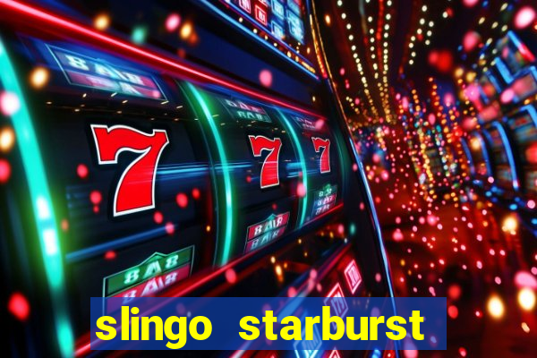 slingo starburst slot game