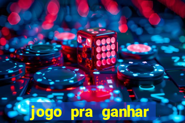 jogo pra ganhar dinheiro sem depositar