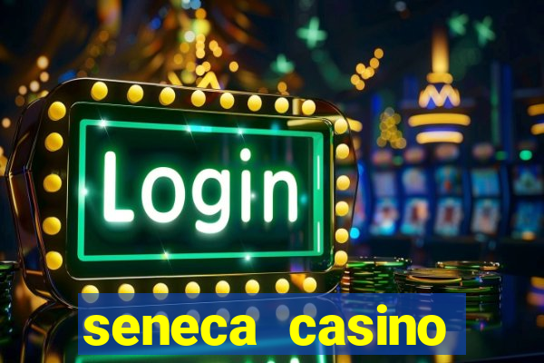 seneca casino niagara falls new york