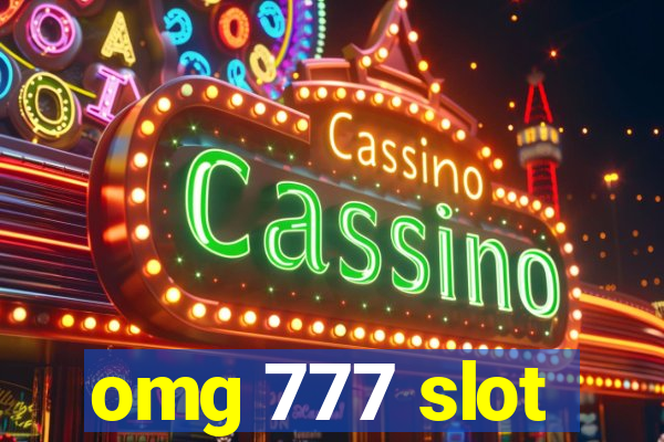 omg 777 slot