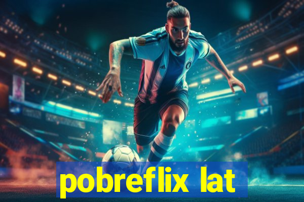 pobreflix lat