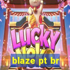 blaze pt br