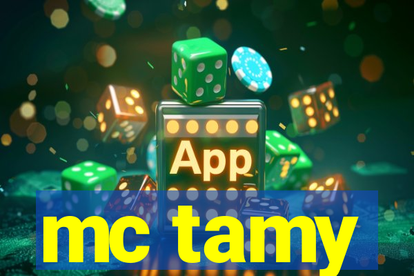 mc tamy