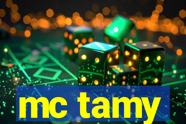 mc tamy