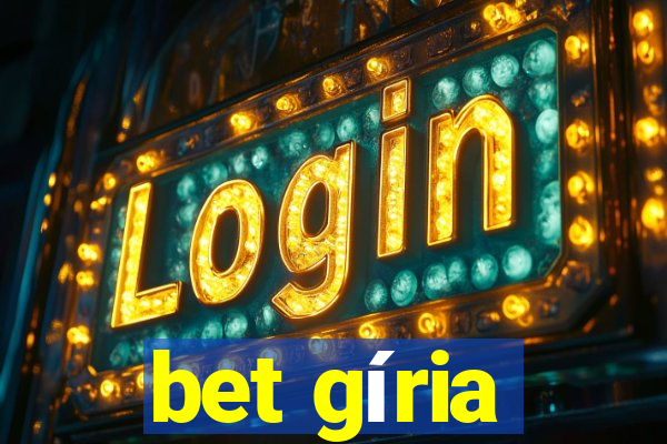 bet gíria