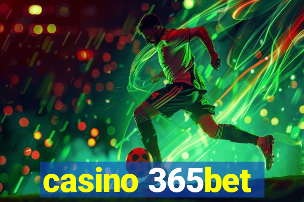 casino 365bet