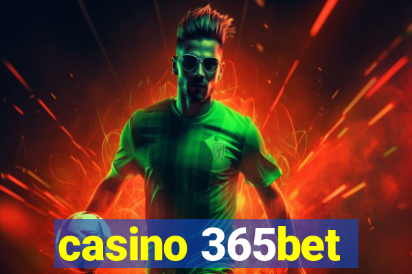 casino 365bet