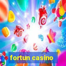 fortun casino