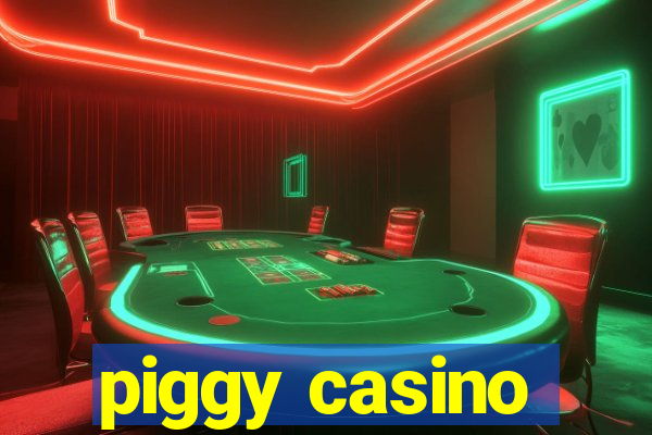 piggy casino