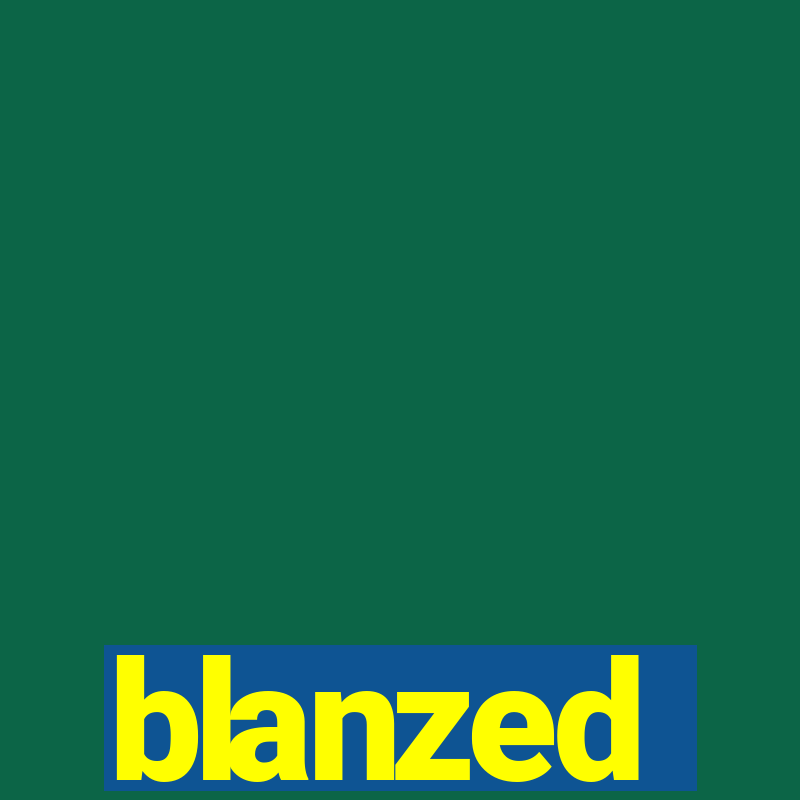 blanzed