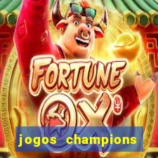 jogos champions onde vai passar