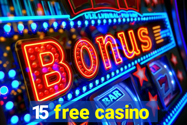 15 free casino