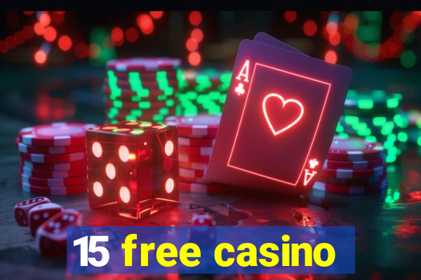 15 free casino