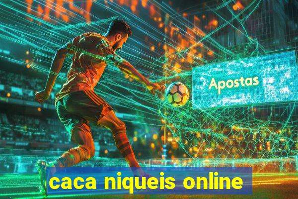 caca niqueis online