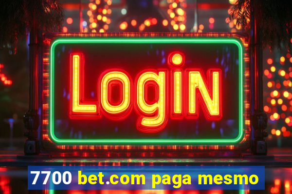 7700 bet.com paga mesmo