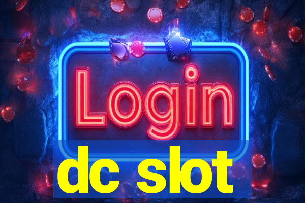 dc slot