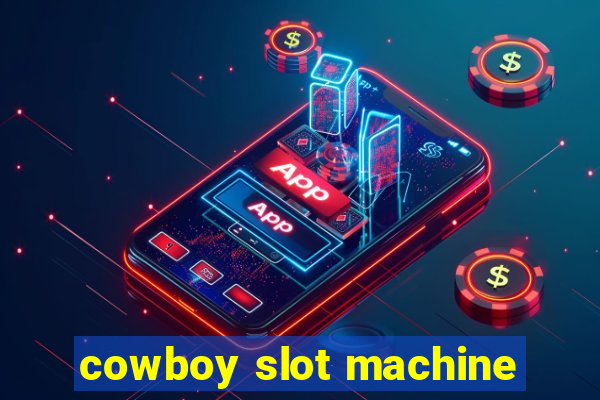 cowboy slot machine