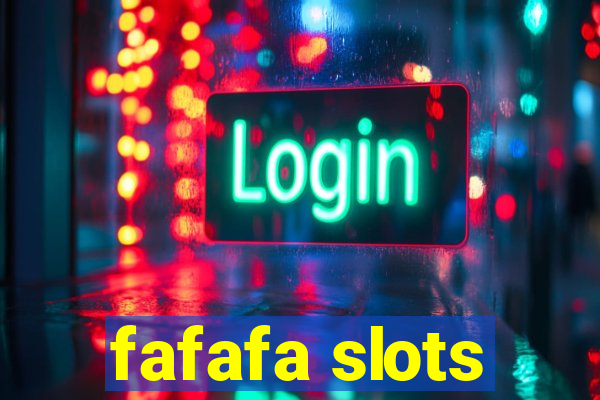 fafafa slots