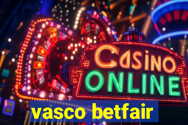 vasco betfair