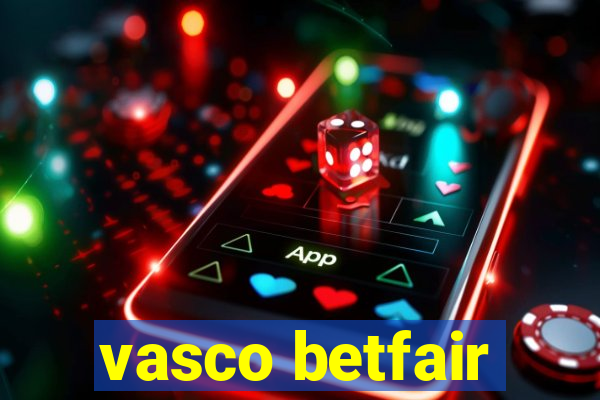 vasco betfair