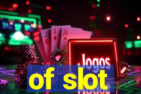 of slot