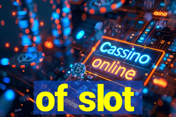 of slot