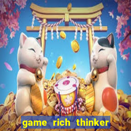 game rich thinker penghasil uang