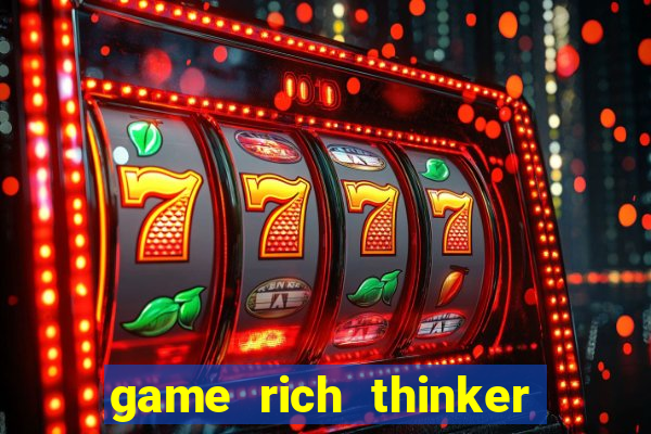 game rich thinker penghasil uang