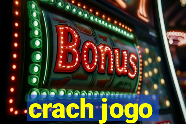 crach jogo