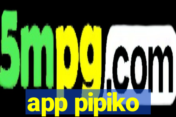 app pipiko