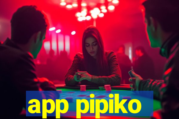 app pipiko