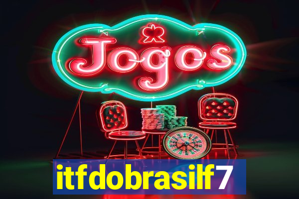 itfdobrasilf7