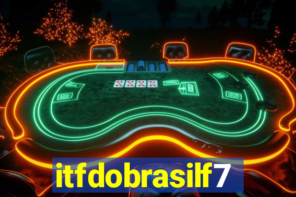 itfdobrasilf7