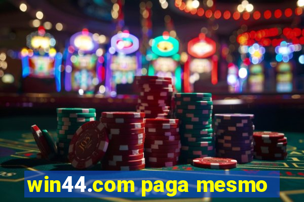 win44.com paga mesmo