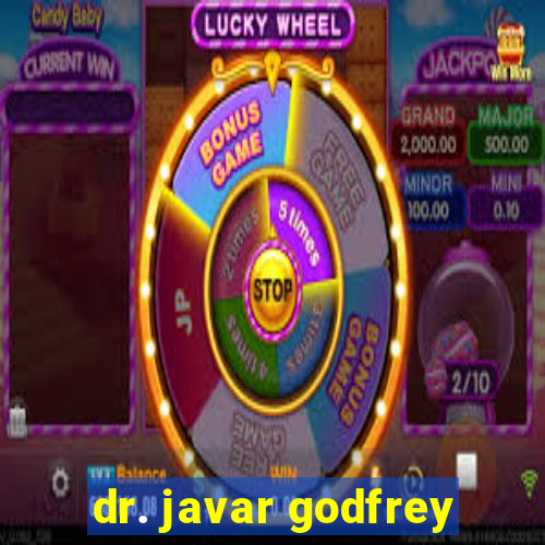 dr. javar godfrey