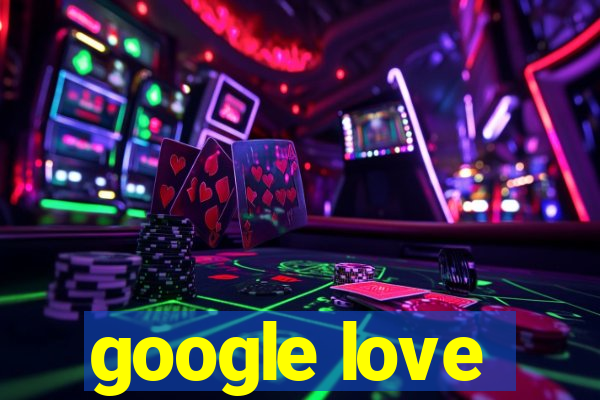 google love