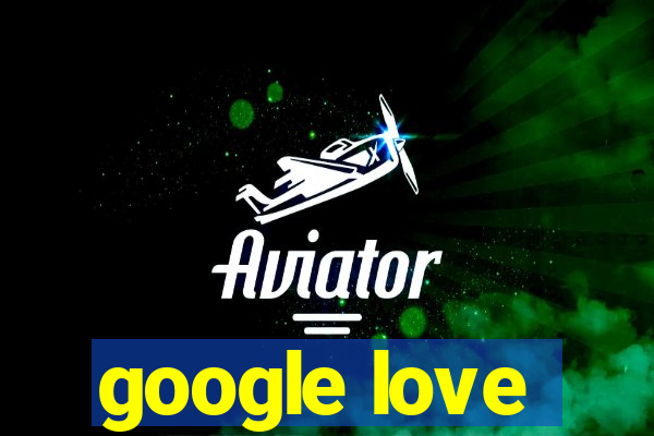 google love