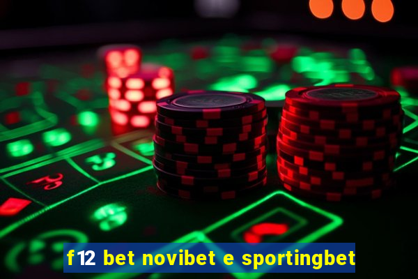 f12 bet novibet e sportingbet