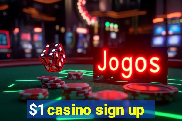 $1 casino sign up