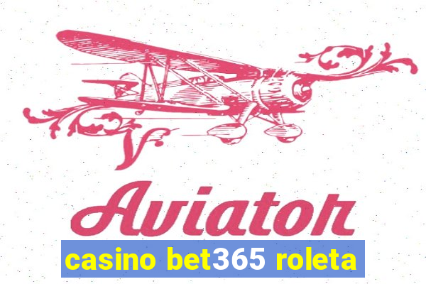 casino bet365 roleta