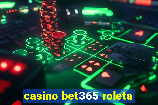 casino bet365 roleta