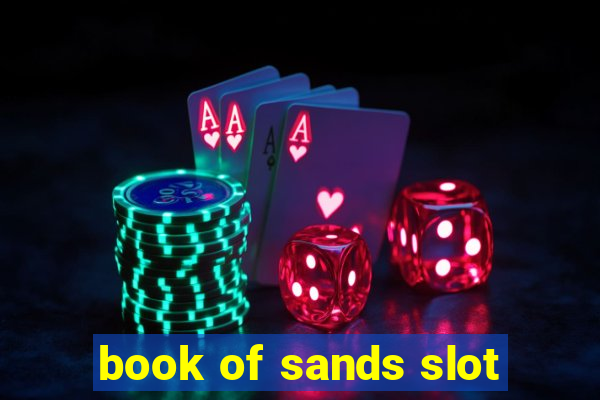 book of sands slot