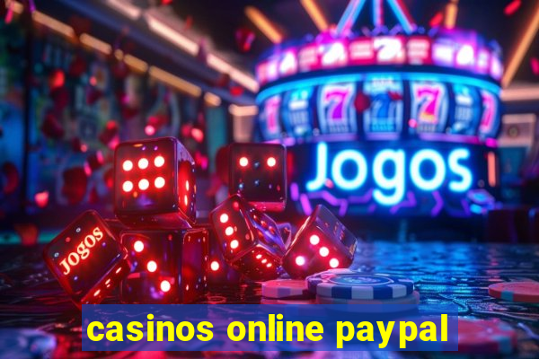 casinos online paypal