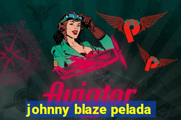 johnny blaze pelada