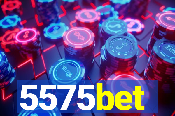 5575bet