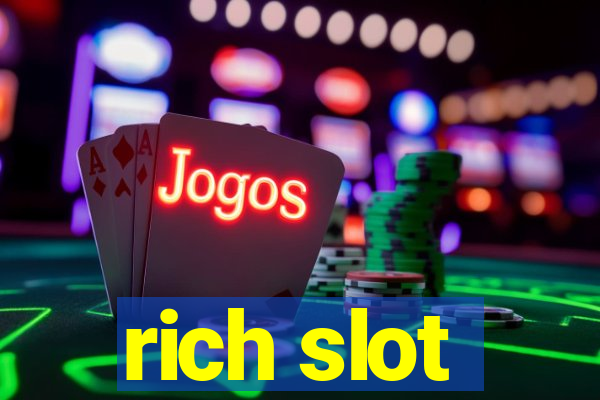 rich slot