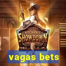 vagas bets